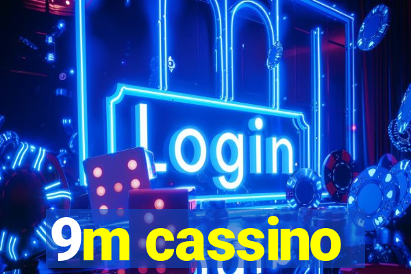 9m cassino